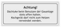 Warnaufkleber für Wohnmobile – Dachluke beim Benutzen der Gasanlage stets offen halten, Kochgerät nicht zum Heizen verwenden